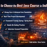 How to choose the best Java course in India with placement support, live projects and industry-oriented training