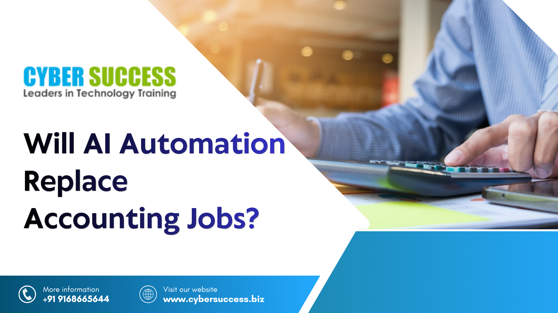 Will AI Automation Replace Accounting Jobs? Blog banner by Cyber Success featuring a finance professional using a calculator, highlighting AI automation in accounting and finance careers.