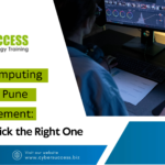 Cloud Computing Course in Pune with Placement – 7 Tips to Choose the Right Course